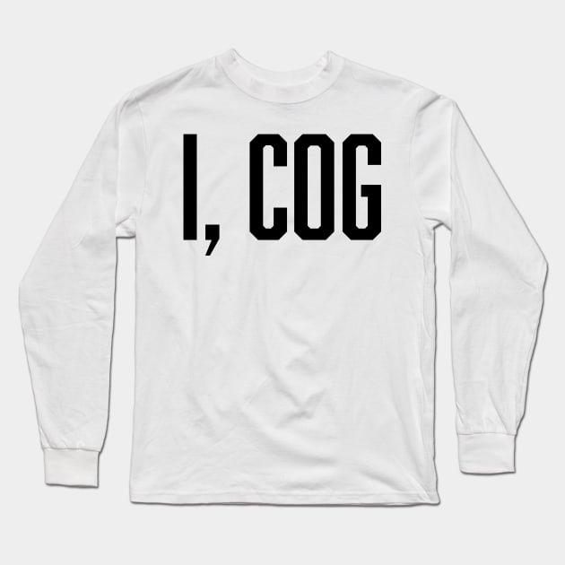 I, COG - Jamie Tartt's Life Lesson - Black Long Sleeve T-Shirt by Led Tasso